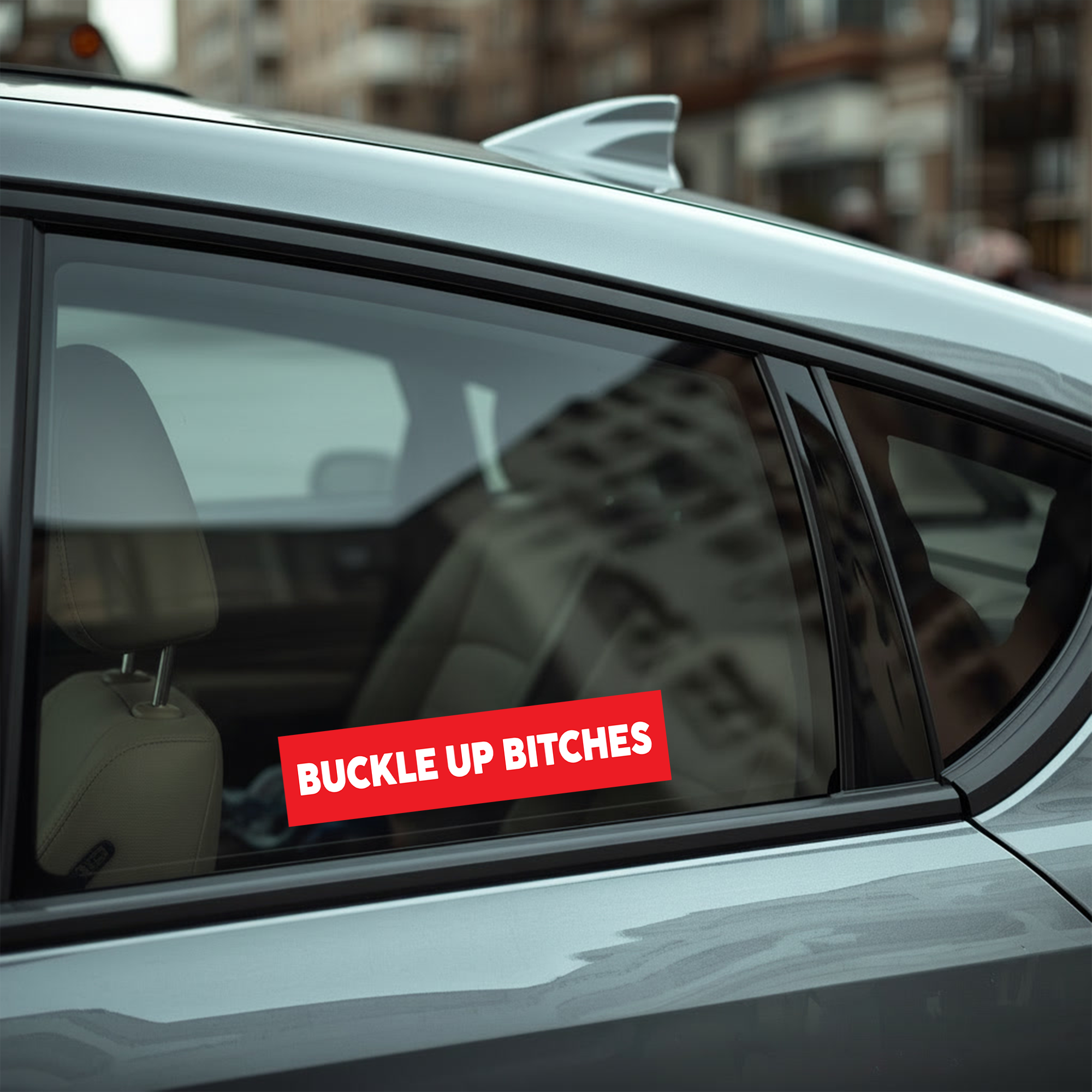 Buckle up bitches
